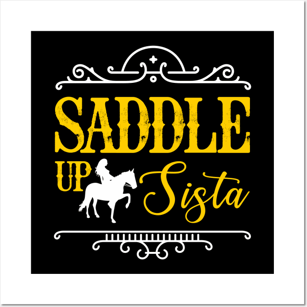 Saddle Up Sista Horse Cowgirl Rider Wall Art by FunnyphskStore